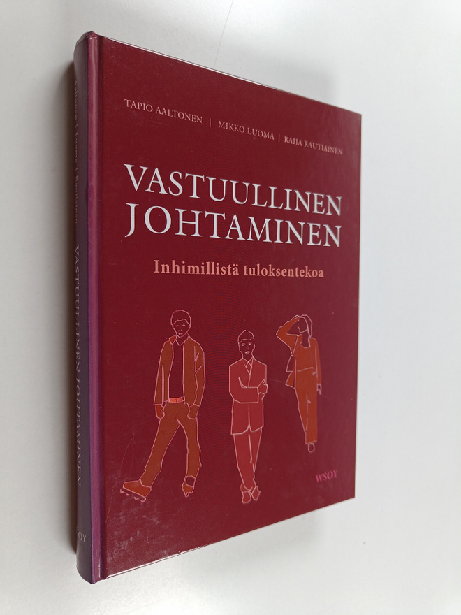Tapio Aaltonen : Vastuullinen johtaminen : inhimillistä t...