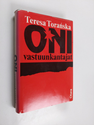 Teresa Toranska : Oni - vastuunkantajat : Puolan stalinis...