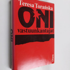 Teresa Toranska : Oni - vastuunkantajat : Puolan stalinis... - pikkukuva 1