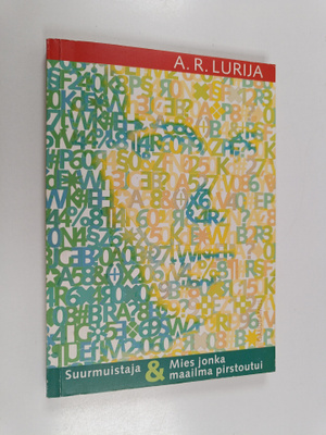 A. R Lurija : Suurmuistaja : pieni kirja suuresta muistis...