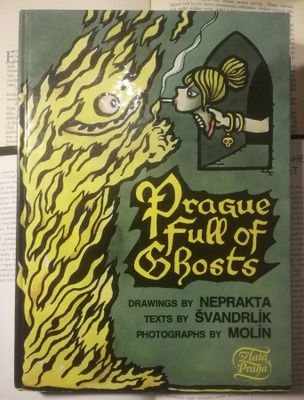 Neprakta, Svandrlk - Prague Full of Ghosts (hardcover)
