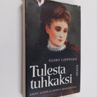Glory Leppänen : Tulesta tuhkaksi : Emmy Achte ja hänen m... - pikkukuva 1