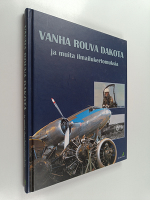 Rauni (toim.) Valtonen : Vanha rouva Dakota ja muita ilma...