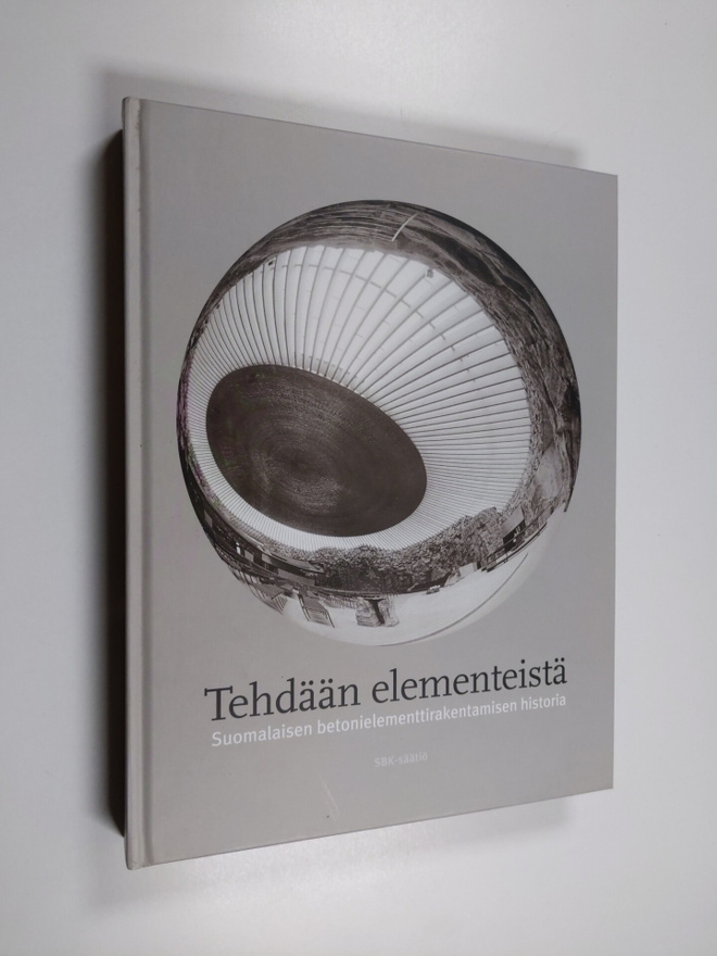 Yki Hytönen ym. : Tehdään elementeistä - suomalaisen beto...