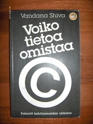 Vandana Shiva: Voiko tietoa omistaa?