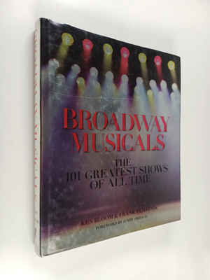 Ken Bloom : Broadway musicals : the 101 greatest shows of...