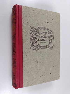 Zacharias Topelius : Draamalliset teokset