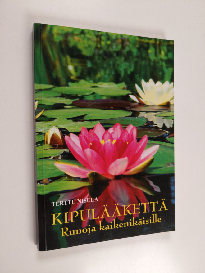 Terttu Nisula : Kipulääkettä : Runoja kaikenikäisille
