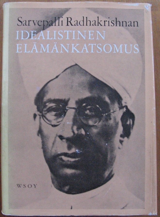 Sarvepalli Radhakrishnan: Idealistinen elämänkatsomus. 334 s
