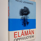 Keijo Johannes : Elämän oppivuoteni - pikkukuva 1