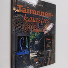 Göran Cederberg : Taimenenkalastus : purotaimen, järvitai... - pikkukuva 1