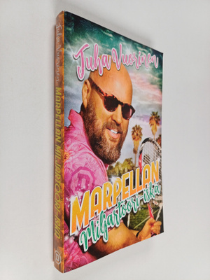 Juha Vuorinen : Marpellan miljartööri-iskä (signeerattu)