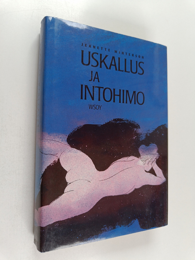 Jeanette Winterson : Uskallus ja intohimo