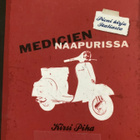 KIRSI PIHA: MEDICIEN NAAPURISSA - pikkukuva 1