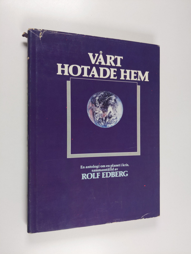Vårt hotade hem : en antologi om en planet i kris