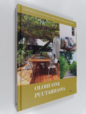 Ulrika Grönlund : Olohuone puutarhassa : 16 upeaa oleskel...