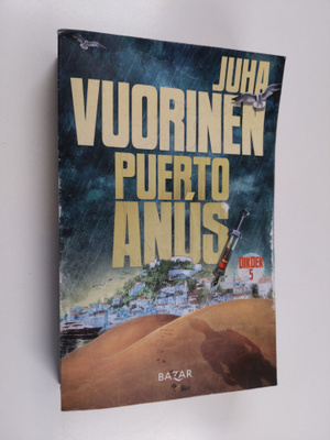 Juha Vuorinen : Puerto Anus