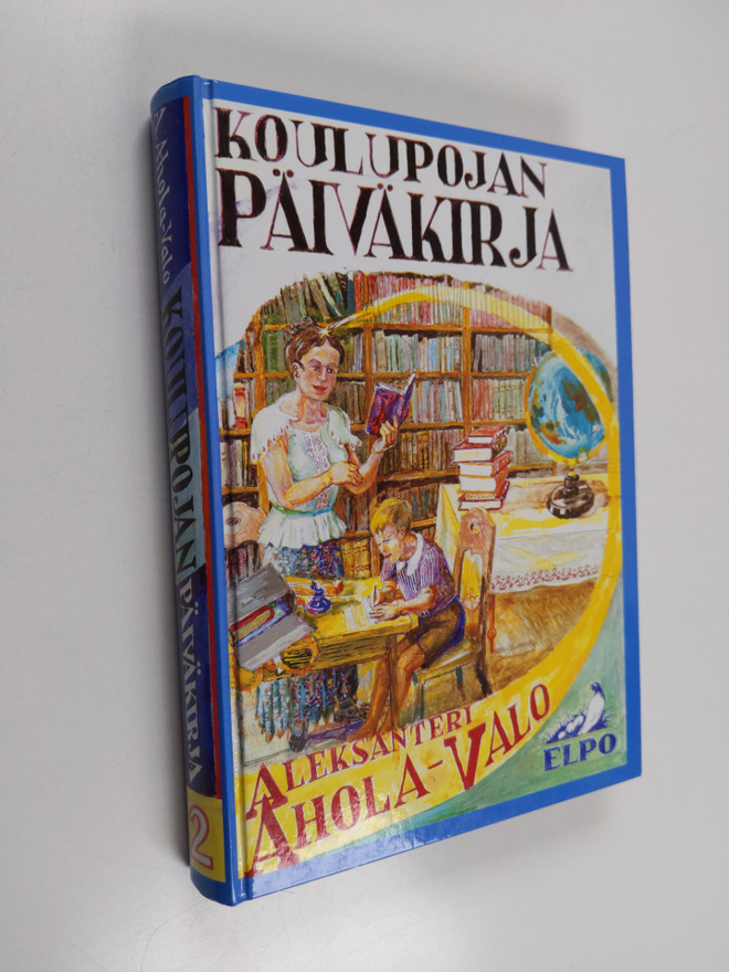 Aleksanteri Ahola-Valo : Koulupojan päiväkirja Osa 2, 26....