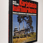 Pertti Virtaranta : Karjalaisia kulttuurikuvia : ihmisiä ... - pikkukuva 1