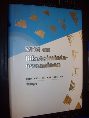 Näsi - Neilimo : Mitä on liiketoimintaosaaminen (1 p. 2006)