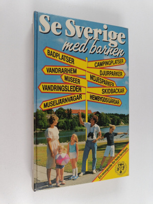 Se sverige med barnen : en reseguide för hela familjen