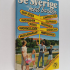 Se sverige med barnen : en reseguide för hela familjen - pikkukuva 1