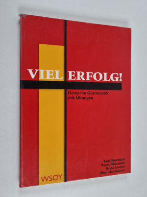 Laila Kultalahti : Viel Erfolg! : deutsche Grammatik mit ...