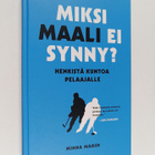 Minna Marsh : Miksi maali ei synny : henkistä kuntoa pela... - pikkukuva 1