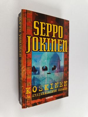 Seppo Jokinen : Koskinen ja kreikkalainen kolmio : rikosr...
