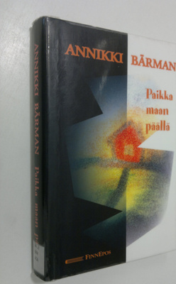 Annikki Bärman : Paikka maan päällä