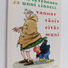 Unni Lindell ym. : Vanhat tädit eivät muni - pikkukuva 1