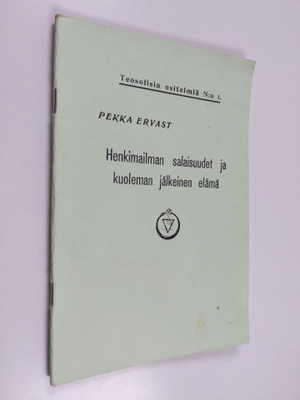 Pekka Ervast : Henkimaailman salaisuudet ja kuoleman jälk...