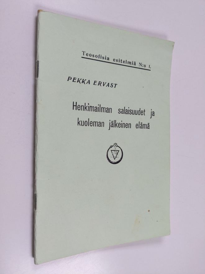Pekka Ervast : Henkimaailman salaisuudet ja kuoleman jälk...
