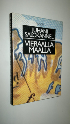 Juhani Salokannel : Vieraalla maalla : kuusi novellia