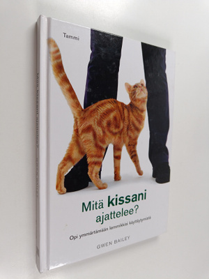 Gwen Bailey : Mitä kissani ajattelee?