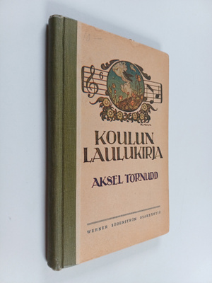 Aksel Törnudd : Koulun laulukirja