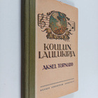 Aksel Törnudd : Koulun laulukirja - pikkukuva 1