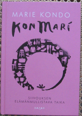 Marie Kondo: Kon Mari, Bazar 2015. 2p. 222 s.