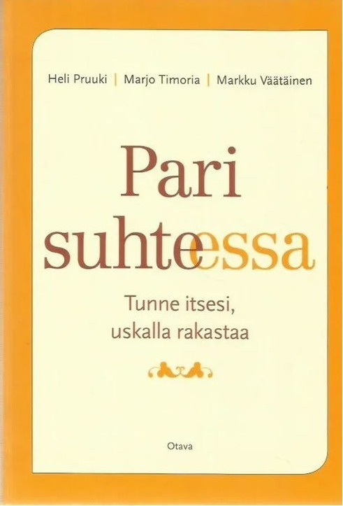 Heli Pruuki, Marjo Timoria, Markku Väätäinen: Pari suhteessa