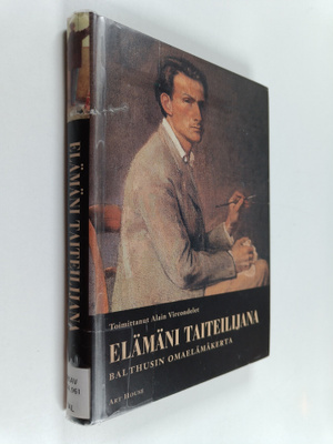 Balthus : Elämäni taiteilijana : Balthusin omaelämäkerta