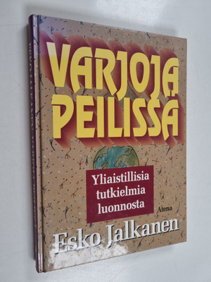 Esko Jalkanen : Varjoja peilissä : yliaistillisia tutkiel...