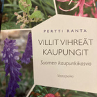 VILLIT VIHREÄT KAUPUNGIT - SUOMEN KAUPUNKIKASVIO - pikkukuva 1