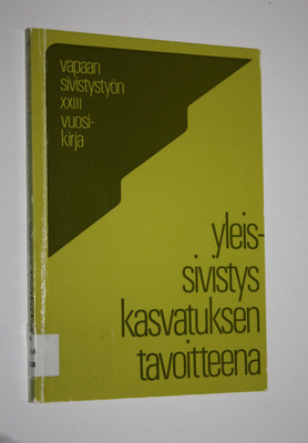 Yleissivistys kasvatuksen tavoitteena : vapaan sivistysty...