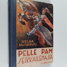 Helga Nuorpuu : Pelle Pam seikkailemassa : Opettavaisia s... - pikkukuva 1