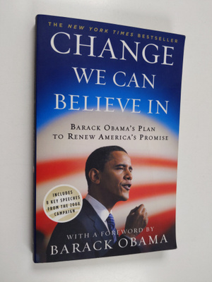 Change We Can Believe in : Brack Obama's plan to renew Am...