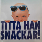 Hei, kuka puhuu - Titta Han snackar - pikkukuva 1