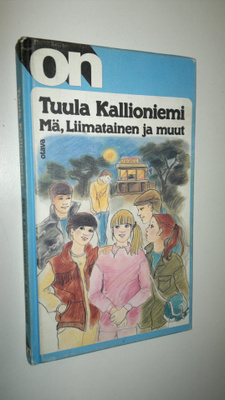 Tuula Kallioniemi : Mä, Liimatainen ja muut
