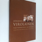 Johannes Virolainen : Valtioneuvos muistelee : Yhteistyön... - pikkukuva 1