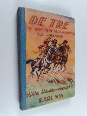 Karl May : De tre : Old shatterhand - Winnetou old surehand