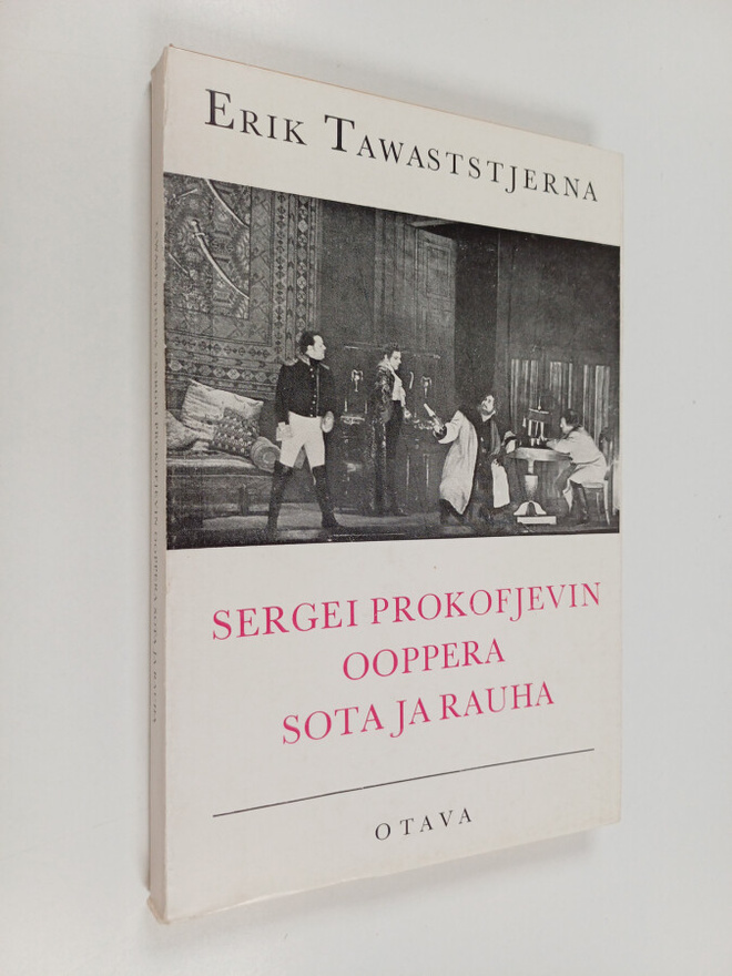 Erik Tawaststjerna : Sergei Prokofjevin ooppera Sota ja r...